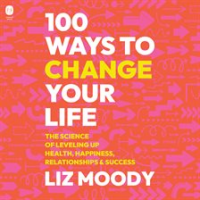 100_Ways_to_Change_Your_Life